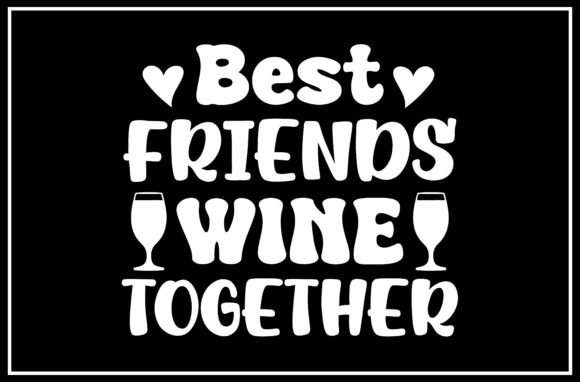 Celebrate Friendship with the Perfect Wine-Inspired SVG