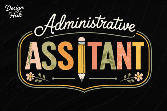 Creative Design: The Admin Assistant Floral PNG