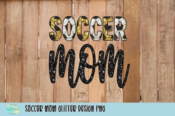 Sparkle on the Sidelines: The Ultimate Soccer Mom Glitter Design PNG